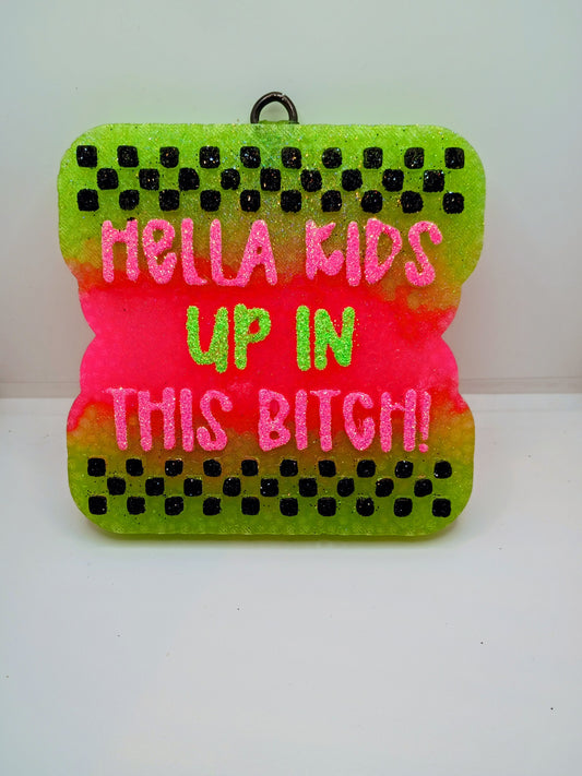 Hella Kids in this B*tch